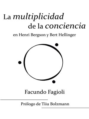 cover image of La multiplicidad de la conciencia en Bert Hellinger y Henri Bergson